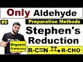 (L-9) "Stephen Reaction" || Only Aldehydes Preparation By Nitriles || NEET JEE || By Arvind Arora