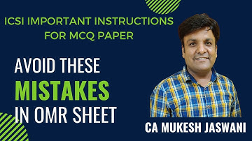 Avoid these MISTAKES in OMR sheet | ICSI important instructions for MCQ Paper |