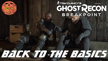 Ghost Recon Breakpoint - Back To The Basics