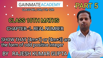 Show that any positive odd integer is of the form 4m+1,4m+3 for some integer m|real number class 10