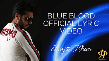 Blue Blood ( Lyrical Video ) Surjit Khan | Latest Punjabi Songs 2019 | Headliner Records