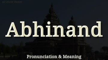 Abhinand: Pronunciation and Meaning