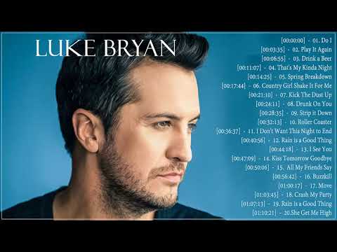 Luke Bryan Greatest Hits Full Album – Luke Bryan Best Songs Playlist