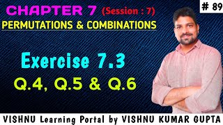 Video 89 : Class 11 - Chapter 7 - Exercise 7.3 (Q.4, Q.5, Q.6) Permutations and Combinations