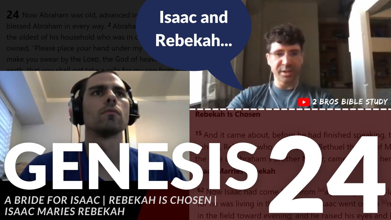 2 Bros Bible Study: Genesis 24