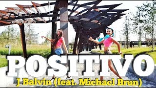 POSITIVO - J Balvin (feat. Michael Brun) | ZUMBA fitness