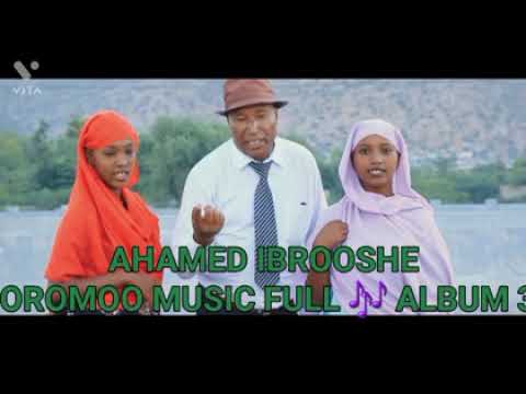 Ahamed Ibrooshe Oromoo Music Full Album 3