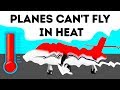 Why Planes Don't Fly in Extreme Heat