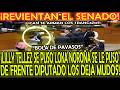 REVIENTAN EL SENADO! LILLY TELLEZ SE PUSO LOKA NOROÑA SE LE PUSO DE FRENTE SE ARMARON LOS TR4NC4ZOS!