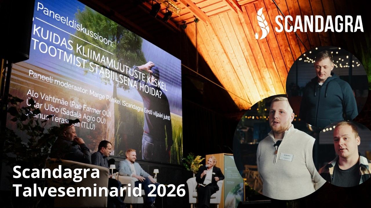 Scandagra Talveseminarid 2026 | Kuidas kliimamuutuste keskel tootmist stabiilsena hoida?