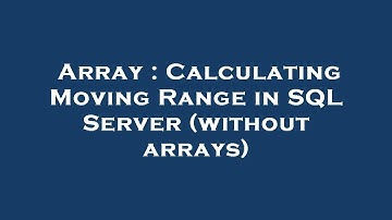 Array : Calculating Moving Range in SQL Server (without arrays)