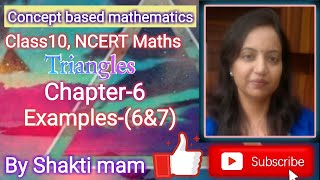 TRIANGLES EXAMPLES-(6 &7) CHAPTER 6 CLASS 10 NCERT MATHS|त्रिभुज अध्याय 6 उदाहरण 6 और 7 कक्षा 10