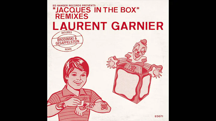Laurent Garnier - Jacques In The Box (Brodinski & ...