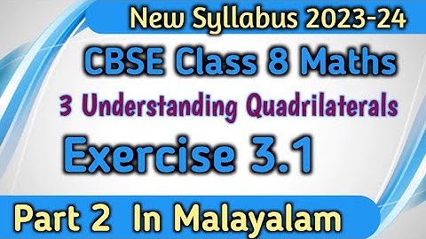 Ex. 3.1 New Syllabus 2023-24 CBSE Class 8 Maths Chapter 3 Understanding Quadrilaterals In Malayalam