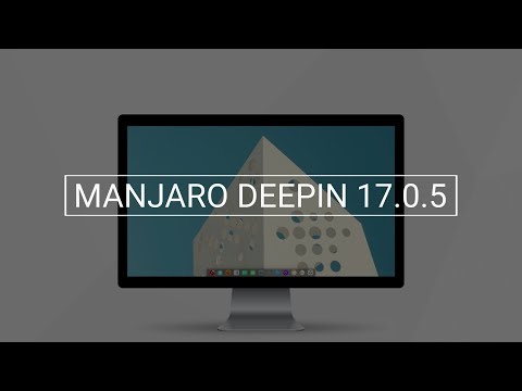 Manjaro Deepin 17.0.5 - See What's new