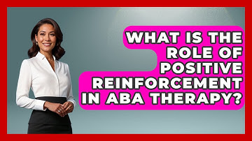 What Is the Role of Positive Reinforcement in ABA Therapy? | Answers About Autism
