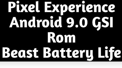 Pixel Experience Plus Edition Android 9.0 GSI Rom For infinix&All treble Mobiles