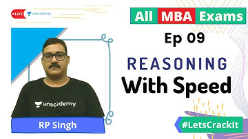 Reasoning With Speed | For all Management Exams | RP Singh | Unacademy CATalyst | EP 9