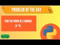 Power of Two Numbers (a^b) | Solve Problems Daily in Python | Very Easy | Day 7 | Tamil