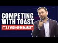 How To Compete With Toast And Win How To Compete With Toast And Win