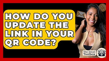 How Do You Update The Link In Your QR Code? - TheEmailToolbox.com