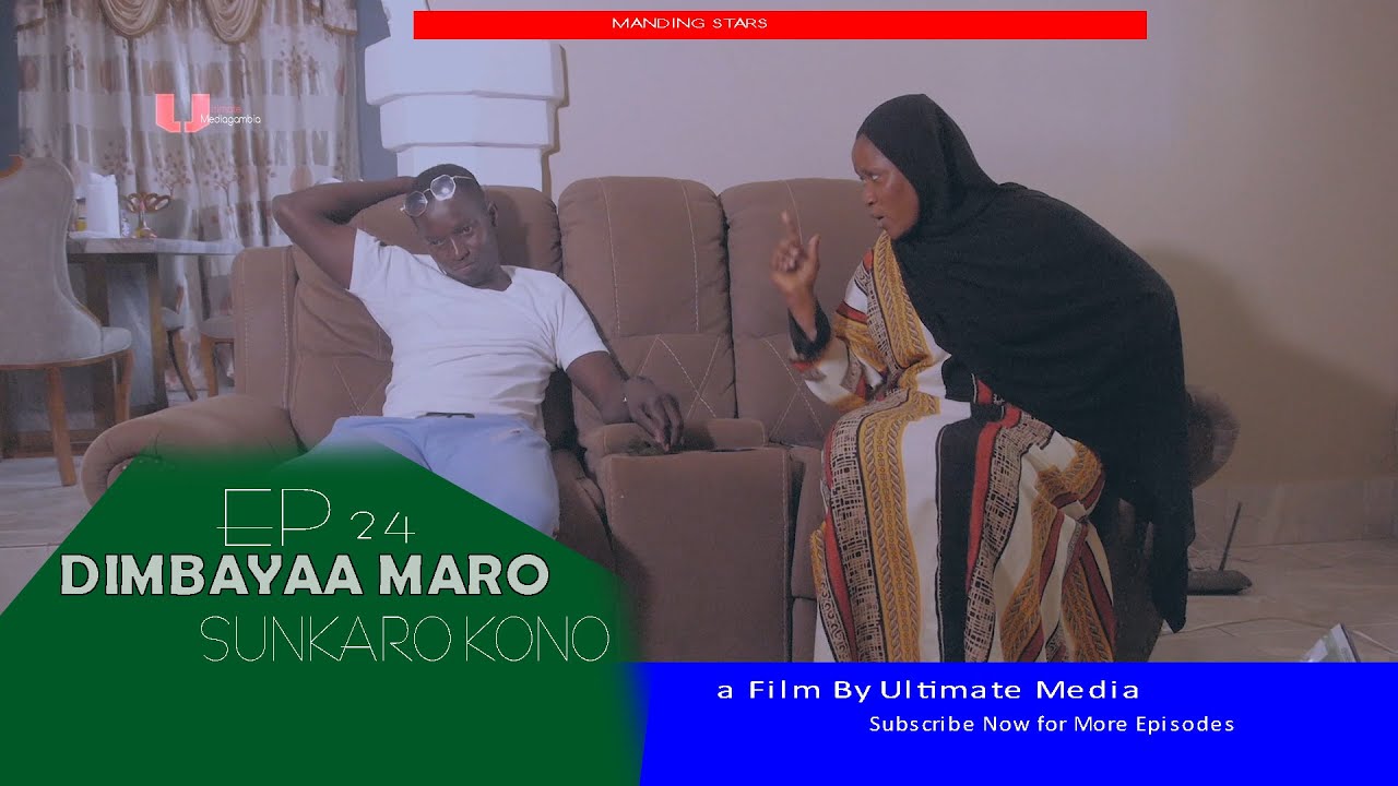 Dimbaya Maro | Sunkaro Kono EP24 | Manding Stars | 🇬🇲 Gambian Film 2022