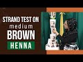 Medium Brown Henna Hair Dye - How to Mix Medium Brown Henna - Strand Test Results