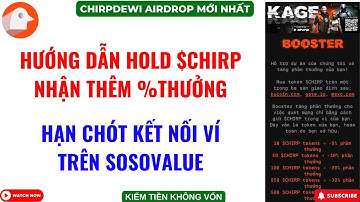 Chirp Dewi - Hướng Dẫn Hold $CHIRP Nhận Thêm %Thưởng - Hạn Chót Kết Nối Ví SosoValue