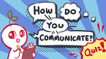 Quiz: What Your Communication Style Says About You (self-test)