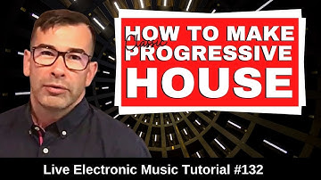 How to make ✱ Classic Progressive House ✱  | Live Electronic Music Tutorial 132