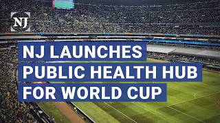 NJ guiding World Cup visitors, medical staffers on staying safe