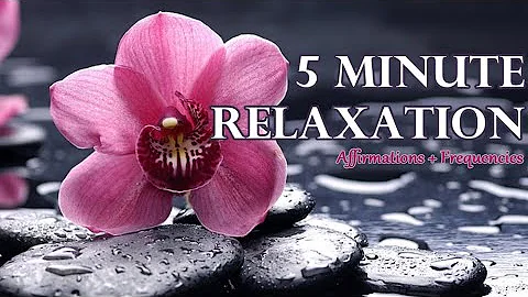 Quick 5-Minute Relaxation! ~ Peace and Self-Love +...