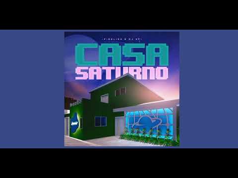 Casa Saturno Fidelix DJ 2F Speed Up Qg Casasaturno 