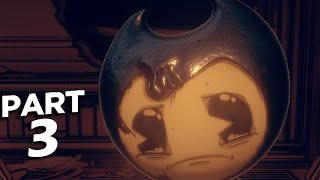 Bendy and the Dark Revival (no commentary) - part 3