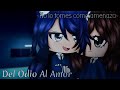 No lo tomes como amenaza del odio al amor gacha life parte 3  im michelle