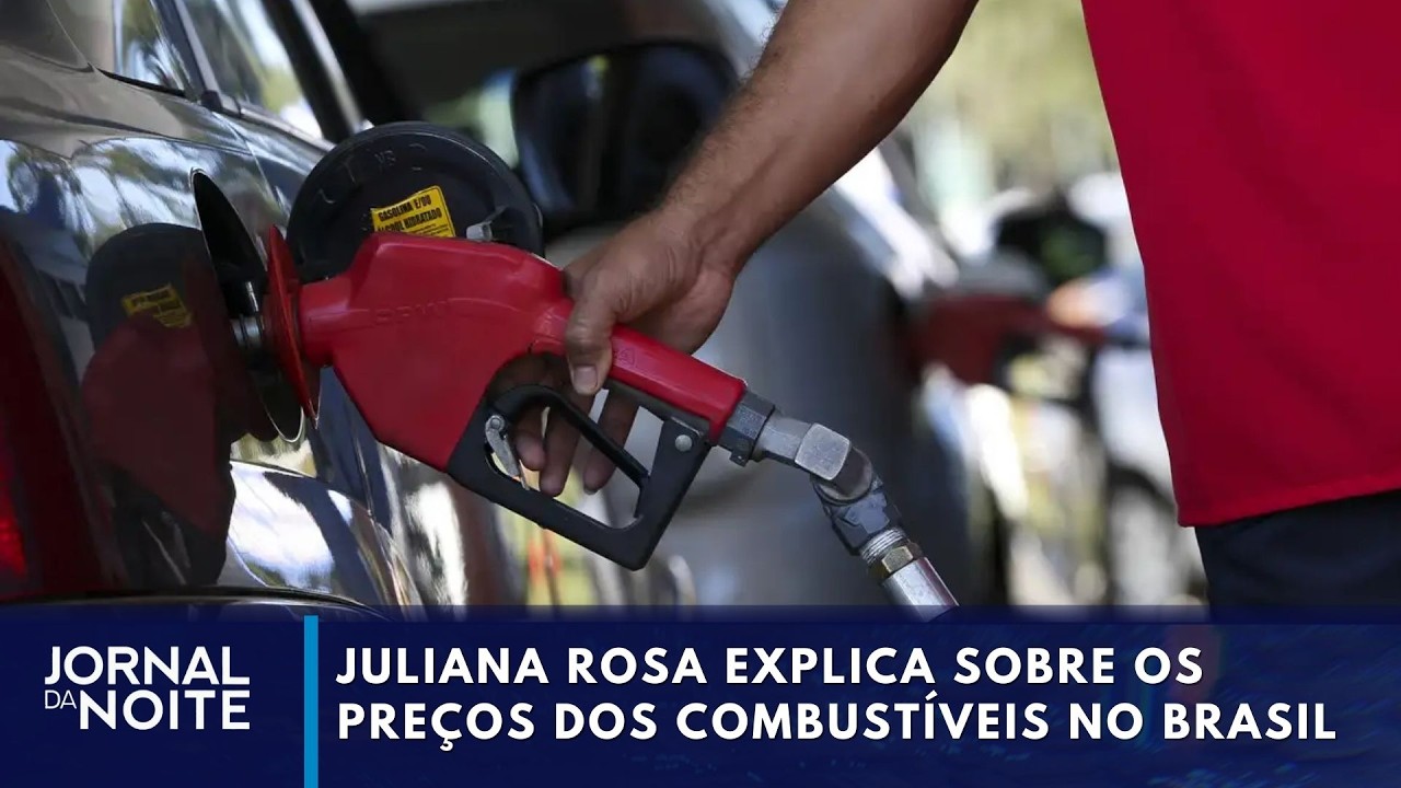 Juliana Rosa explica sobre os preços dos combustíveis no Brasil | Jornal da Noite