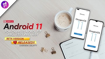 🔴 OxygenOS 11 for OnePlus Nord, 7/7Pro, 7T/7T Pro, 6/6T | Android 11 Beta Version Overview