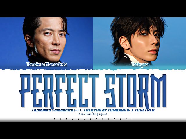 Tomohisa Yamashita 'Perfect Storm (feat. TAEHYUN)' Lyrics [Blue Moment OST] (Color Coded Lyrics) class=