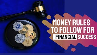 MONEY RULES : 10 Money Rules You Must Follow For Financial Success