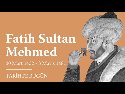 #TarihteBugün - Fatih Sultan Mehmed