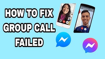 How To Fix Group Call Failed On Facebook Messenger App