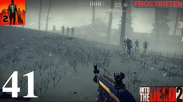 Into the Dead 2 - FROSTBITTEN - Gameplay Walkthrough Part 41 - Stages 4--6  (iOS, Android)