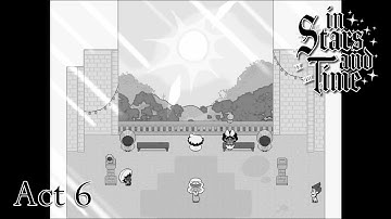 In Stars and Time | Full Act 6, Updated + Secrets, Dagger (No Commentary)