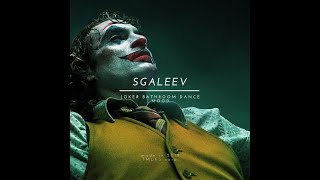 sgaleev - joker bathroom dance mood