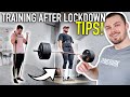 RETURNING TO THE GYM AFTER LOCKDOWN!! | MY ADVICE...