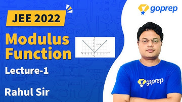 Modulus Function | Class 11 Maths | Relations and Functions | JEE 2022 | L-01 | Rahul Sir | Goprep