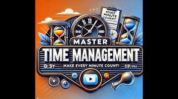 manage your time |Mastering Time Management: Make Every Minute Count|lesson 2