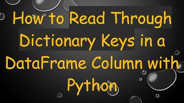 How to Read Through Dictionary Keys in a DataFrame Column with Python