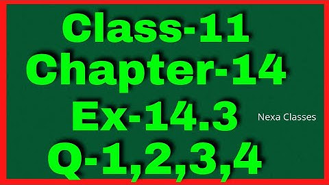 Ex-14.3 Q-1,2,3,4 Class 11 (Mathematical Reasoning) NCERT Math || Q1,2,3,4 Ex 14.3 Class 11 Math ||