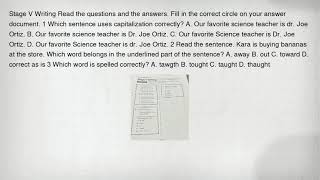 Stage V Writing Read the questions and the answers Fill in the correct circle on your answer docume
